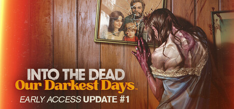 Into the Dead: Our Darkest Days steam charts