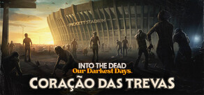Into the Dead: Our Darkest Days