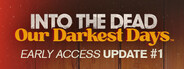 Into the Dead: Our Darkest Days