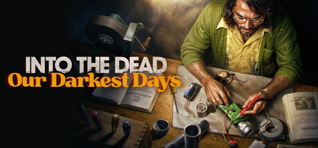 Into the Dead: Our Darkest Days - Key Steam Online - Việt Hóa