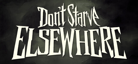 Don't Starve Elsewhere