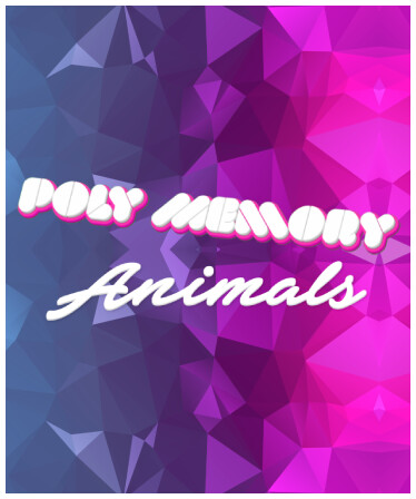 Poly Memory: Animals