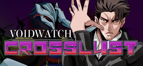 VOIDWATCH: CrossLust