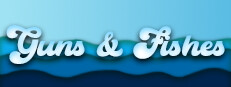 Guns & Fishes
