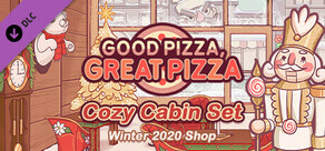 Good Pizza, Great Pizza - Cozy Cabin Set - Winter 2020 Shop