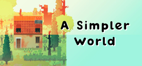 A Simpler World — Steam game cover