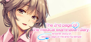 The 2nd page of the medical examination diary: Another story of exciting days of me and my senpai