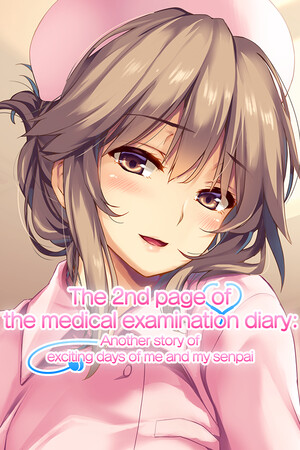 The 2nd page of the medical examination diary: Another story of exciting days of me and my senpai