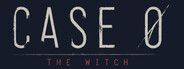 Case 0 - The Witch