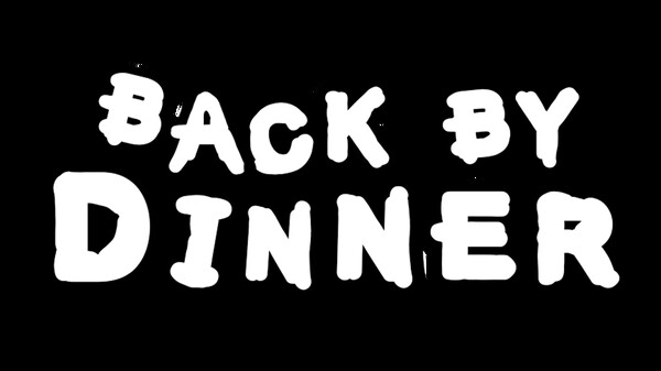 Back by Dinner Playtest screenshot 1