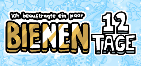  Ich beauftragte ein paar Bienen 12 tage