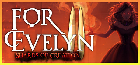 Купить дешево For Evelyn II. Shards of Creation Купить ключ дешево For Evelyn II. Shards of Creation