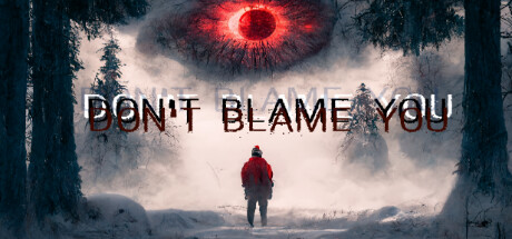 Don't blame you banner