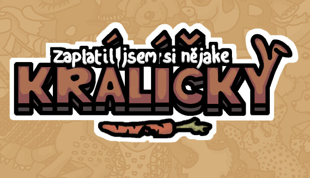 Zaplatil jsem si nějaké králíčky