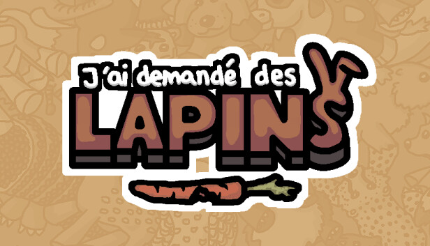 J’ai demandé des lapins
