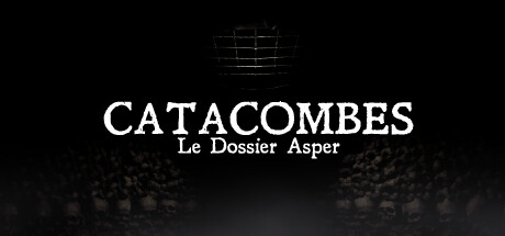 Catacombes: Le Dossier Asper