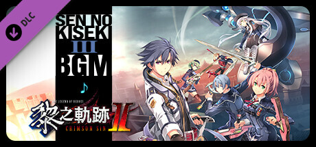 The Legend of Heroes: Kuro no Kiseki Ⅱ -CRIMSON SiN- Sen no Kiseki III BGM Set banner image