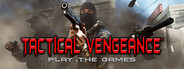 Tactical Vengeance: Play The Games