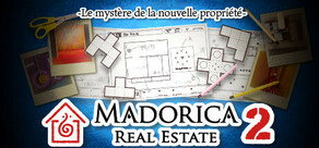 Madorica Real Estate 2 - Le mystère de la nouvelle propriété -