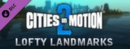 Cities in Motion 2: Lofty Landmarks