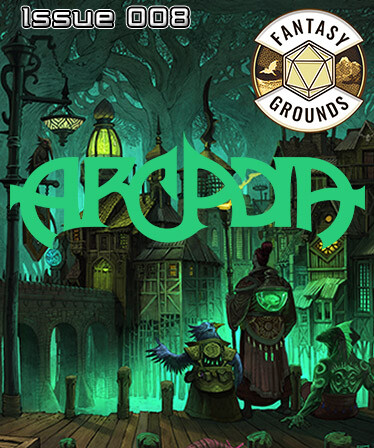 Fantasy Grounds - Arcadia Issue 008