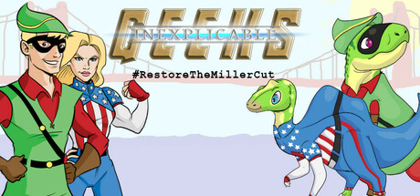 Image for Inexplicable Geeks #RestoreTheMillerCut