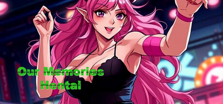 Our Memories - Hentai steam charts