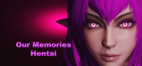 Our Memories - Hentai Cheat Engine/CT