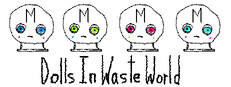 Dolls In Waste World