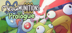 Meowmunitions Prologue