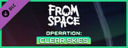 From Space - Operation Clear Skies