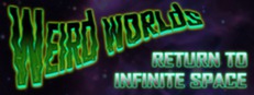 Weird Worlds: Return to Infinite Space