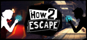 双人大逃脱 – How 2 Escape