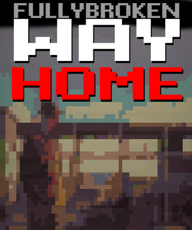 FULLYBROKEN: WAY HOME - A Roguelike Shooter