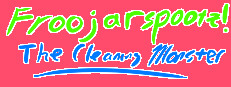 Froojarspootz! The Cleaning Monster