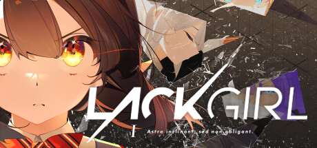 『LACKGIRL I - "Astra inclinant, sed non obligant."』 steam charts