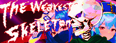 最弱骸骨兵 The Weakest Skeleton