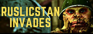 RUSLICSTAN INVADES