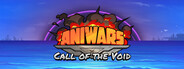 ANIWARS: Call of the Void