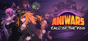 ANIWARS: Call of the Void
