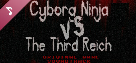 Cyborg Ninja vs. The Third Reich Soundtrack banner image