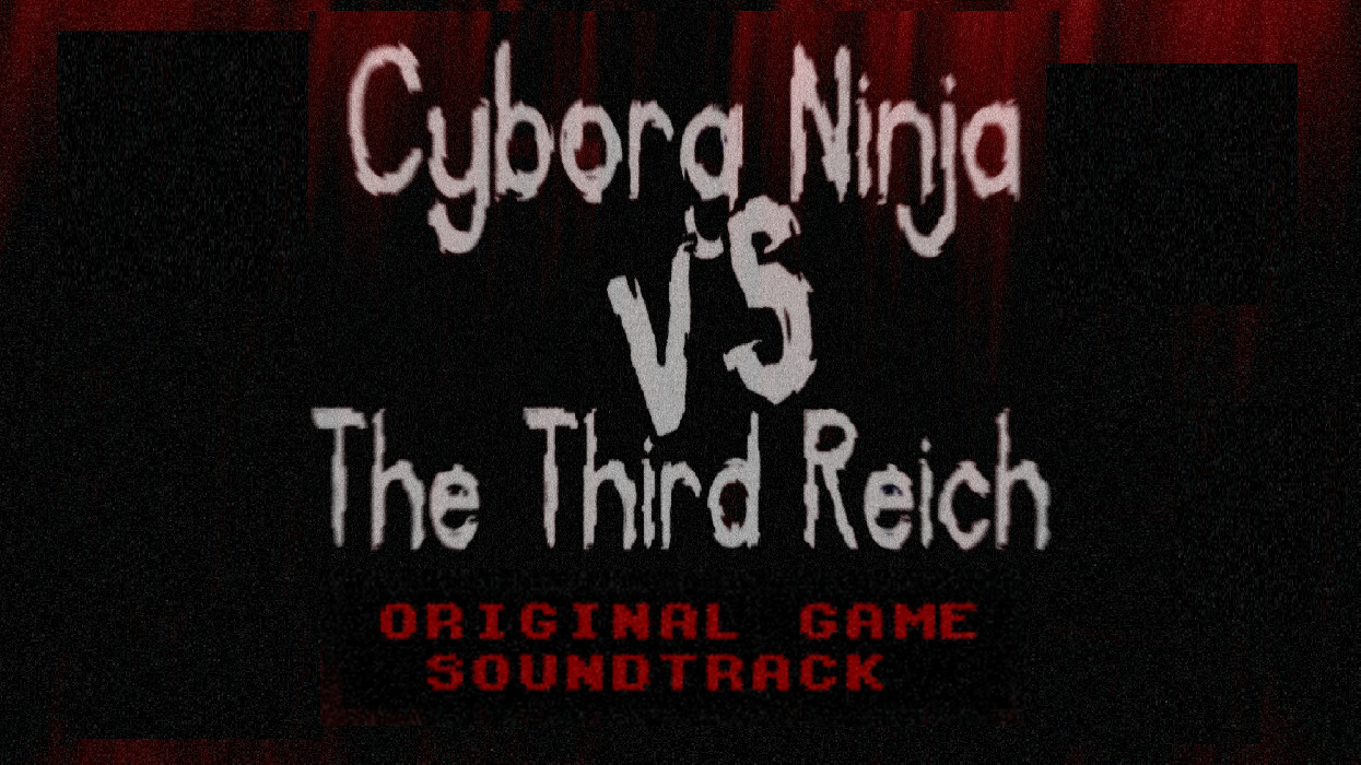 Cyborg Ninja vs. The Third Reich Soundtrack Featured Screenshot #1