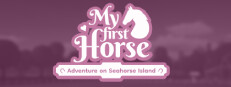 My First Horse: Adventures on Seahorse Island