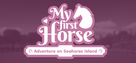 My First Horse: Adventures on Seahorse Island banner image