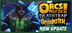 Orcs Must Die! Deathtrap