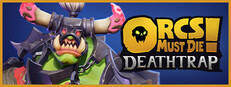 Orcs Must Die! Deathtrap Banner