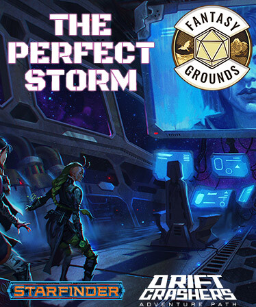 Fantasy Grounds - Starfinder RPG - Adventure Path #46: The Perfect Storm (Drift Crashers 1 of 3)