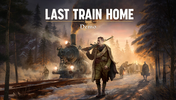 Last Train Home Demo