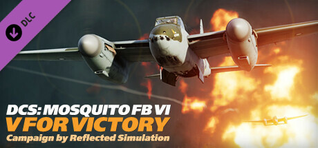 DCS: Mosquito FB IV - V for Victory Campaign Reflected Simulations banner image