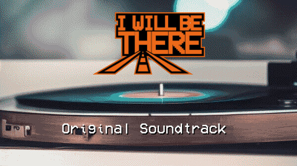 I WILL BE THERE - Original Soundtrack screenshot 1